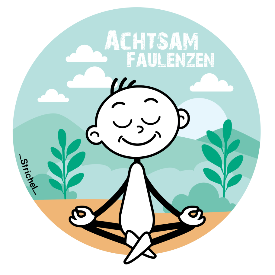 Achtsam faulenzen